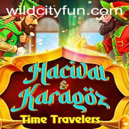 Discover the Enchanting World of HacivatandKaragoz in WildCity
